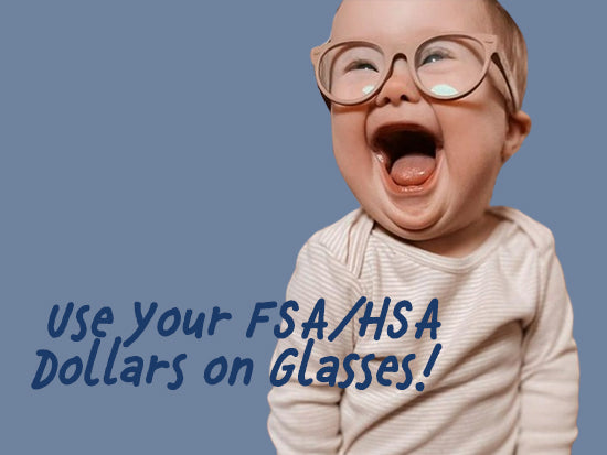 What Type of Glasses Can I Buy with FSA and HSA Dollars?